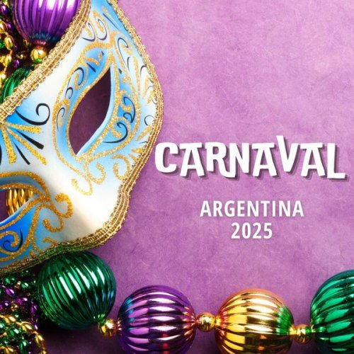 Carnaval Argentina 2025 (2025) FLAC