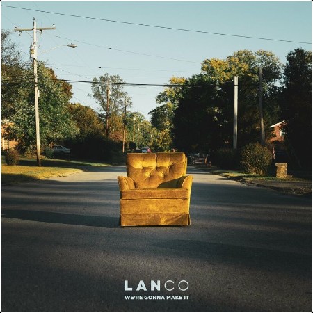 LANCO - We're Gonna Make It (2025) Mp3 320kbps