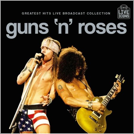 Guns N' Roses - Greatest Hits Live Broadcast Collection (2025) Mp3 320kbps