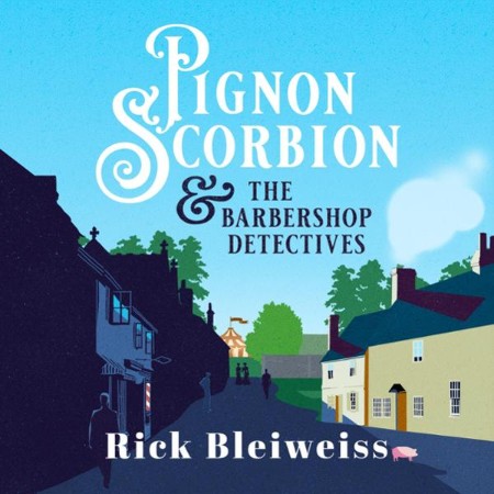 Pignon Scorbion & the Barbershop Detectives - [AUDIOBOOK]