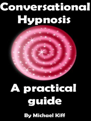 Conversational Hypnosis--A Practical Guide - [AUDIOBOOK]