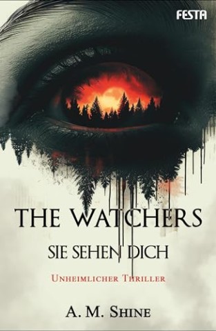 Cover: Shine, A. M. - The Watchers - Sie sehen dich