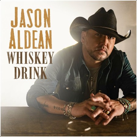 Jason Aldean - Whiskey Drink (2025) Mp3 320kbps