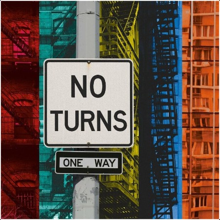 NO TURNS - ONE WAY (2025) Mp3 320kbps