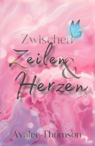 Cover: Avalee Thomson - Zwischen Zeilen und Herzen (Zwischen Liebe und Kontrolle 1)