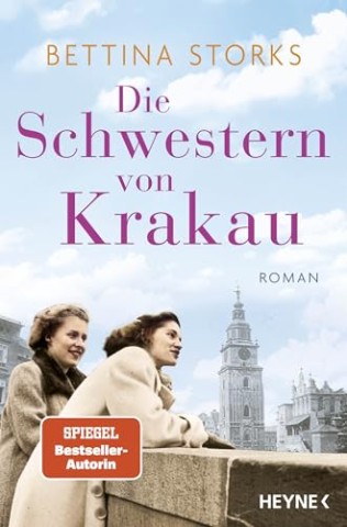 Cover: Bettina Storks - Die Schwestern von Krakau