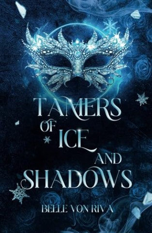 Cover: Belle von Riva - Tamers of Ice and Shadows