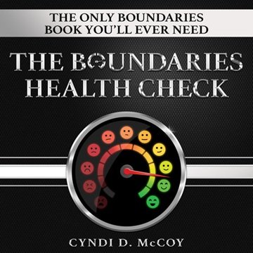 The Boundaries Health Check: The Only Boundaries Book You'll Ever Need [Audiobook]