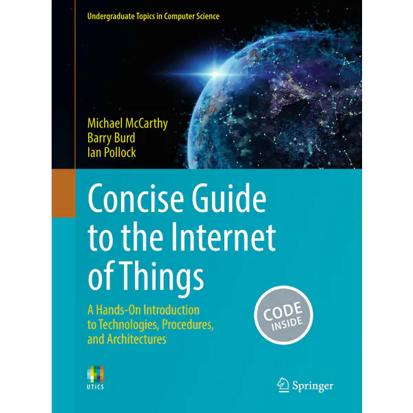 Concise Guide to the Internet of Things