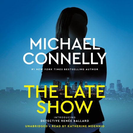 The Late Show (Renée Ballard Series #1) - [AUDIOBOOK]