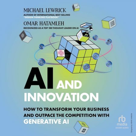 AI & Innovation: How to Transform Your Business and Outpace the Competition with Generative AI [A...