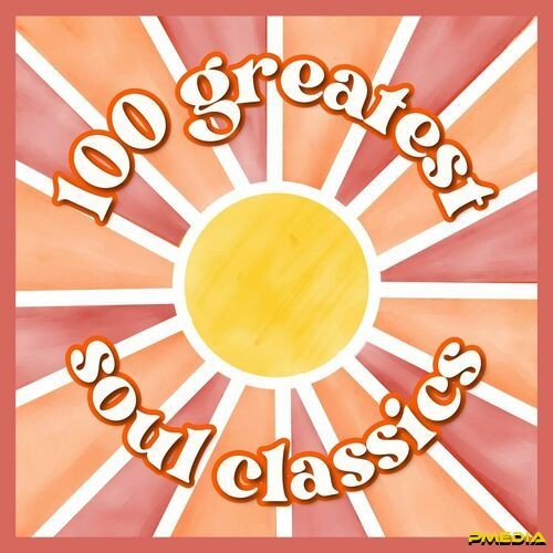 100 Greatest Soul Classics (2025)