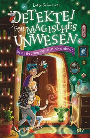Cover: Lotte Schweizer - Detektei f&uuml;r magisches Unwesen - Drei Helden f&uuml;r ein Honigbrot