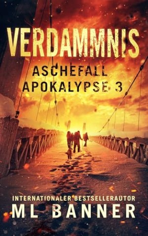 Cover: M.L. Banner - Verdammnis: Ein apokalyptischer Thriller