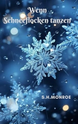 Cover: S.H. Monroe - Wenn Schneeflocken tanzen : The Dark Play Club