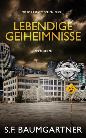 Cover: S.F. Baumgartner - Lebendige Geheimnisse: Ein Thriller