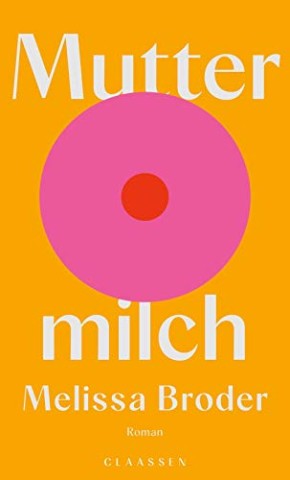 Cover: Melissa Broder - Muttermilch