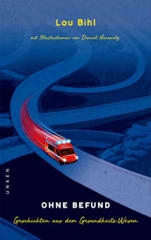 Cover: Lou Bihl - Ohne Befund - Geschichten aus dem Gesundheits-Wesen