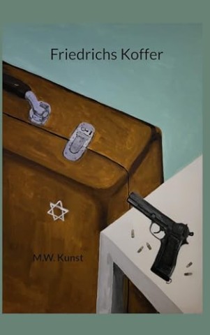 Cover: M. W. Kunst - Friedrichs Koffer