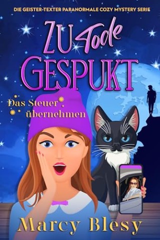 Cover: Marcy Blesy - Zu Tode Gespukt: Das Steuer &uuml;bernehmen