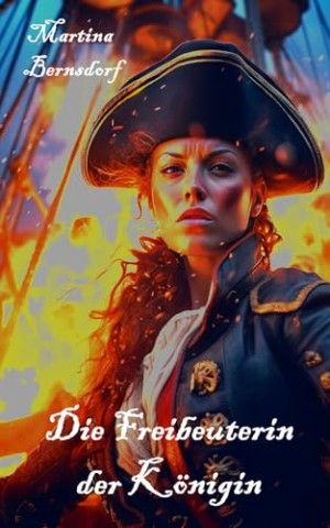 Cover: Martina Bernsdorf - Die Freibeuterin der K&ouml;nigin