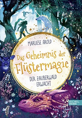 Cover: Marliese Arold - Das Geheimnis der Fl&uuml;stermagie (Band 1) &ndash; Der Zauberwald erwacht