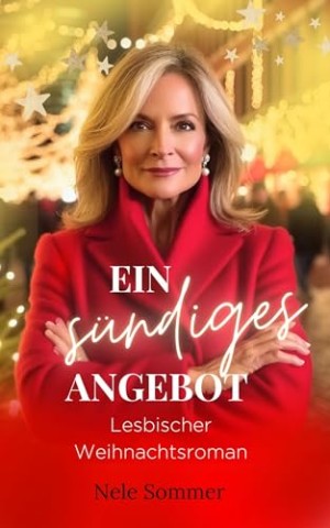 Cover: Nele Sommer - Ein s&uuml;ndiges Angebot: Lesbischer Weihnachtsroman