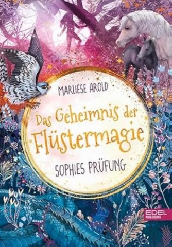 Cover: Marliese Arold - Das Geheimnis der Fl&uuml;stermagie (Band 2) &ndash; Sophies Pr&uuml;fung