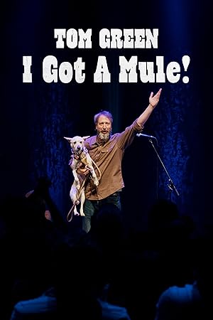 Tom Green I Got A Mule (2025) 2160p WEB H265-AccomplishedYak