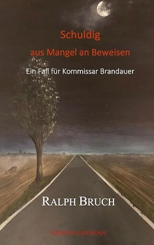Cover: Ralph Bruch - Schuldig - aus Mangel an Beweisen: Ein Fall f&uuml;r Kommissar Brandauer 