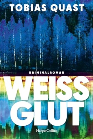 Cover: Quast, Tobias - Wei&szlig;glut