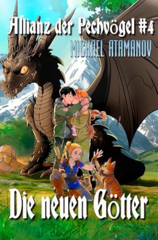 Cover: Michael Atamanov - Die neuen G&ouml;tter (Die Allianz der Pechv&ouml;gel Buch 4): Eine LitRpg-Serie