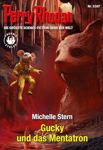 Cover: Michelle Stern - Perry Rhodan 3307 - Gucky und das Mentatron