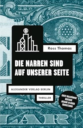 Cover: Ross Thomas - Die Narren sind auf unserer Seite (Unsere Stadt muss sauber werden)
