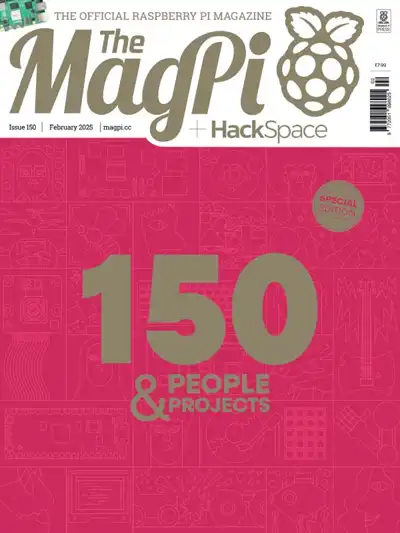 The MagPi - Issue 150 (February 2025)