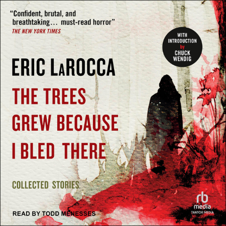 The Trees Grew Because I Bled There - [AUDIOBOOK]