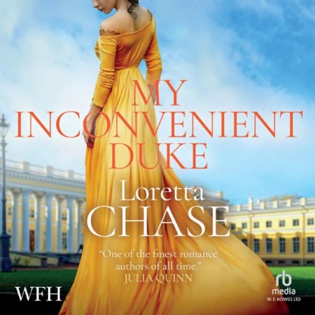 My Inconvenient Duke: A Difficult Dukes Novel - [AUDIOBOOK]