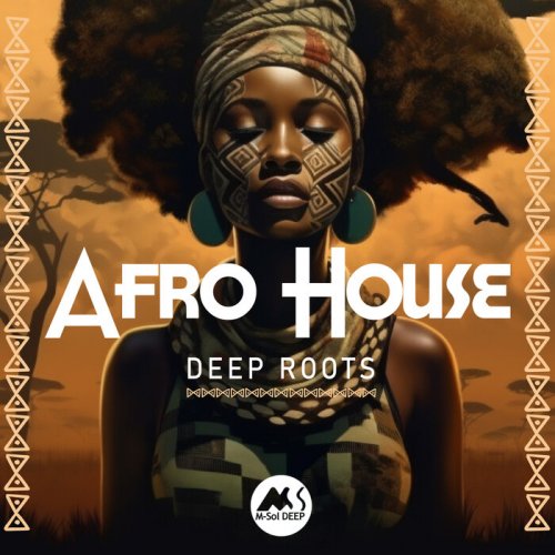 Afro House Deep Roots M-Sol Deep Essentials (2025) FLAC