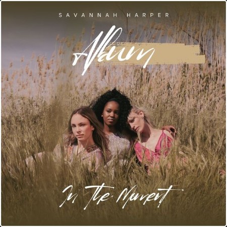 Savannah Harper - In The Moment (2025) [16Bit-44 1kHz] FLAC