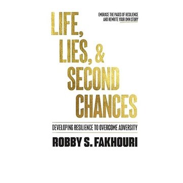 Life, Lies, & Second Chances: Developing Resilience to Overcome Adversity [Audiobook]