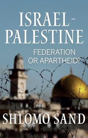 Israel-Palestine: Federation or Apartheid? - [AUDIOBOOK]