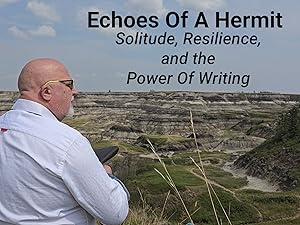 Echoes Of A Hermit Solitude Resilience And The Power Of Writing (2024) 1080p WEB H264-CBFM