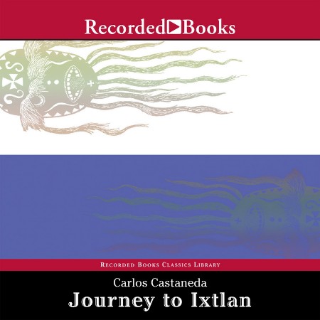 Journey to Ixtlan (Modern Classic) - [AUDIOBOOK]