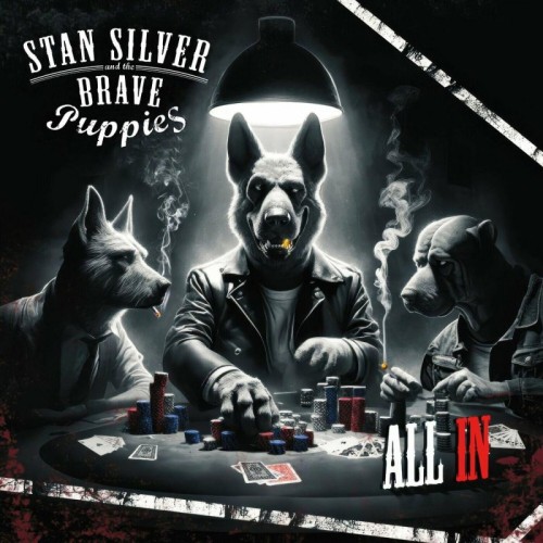 Stan Silver And The Brave Puppies - All In (2024)