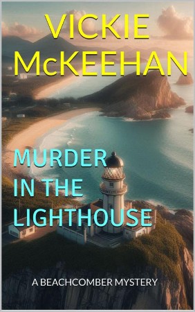 Murder At the Lighthouse - Vickie McKeehan