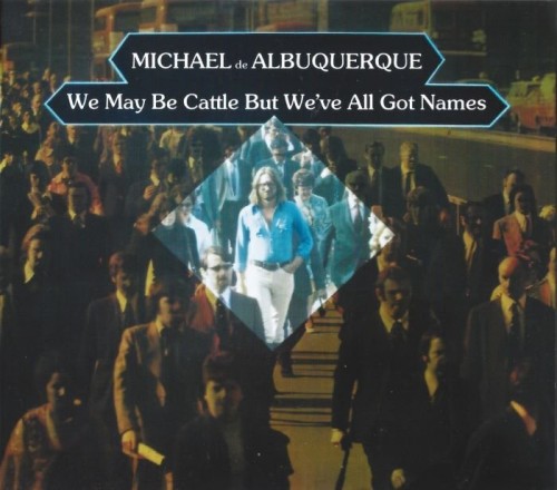 Michael de Albuquerque - We May Be Cattle But We've All Got Names (1973) (2024) Lossless