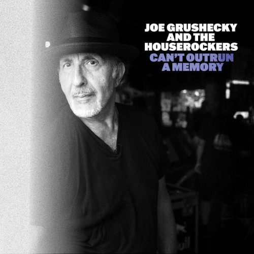 Joe Grushecky And The Houserockers - Can't Outrun A Memory (2024)