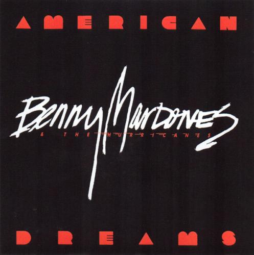 Benny Mardones & The Hurricanes - American Dreams 1986