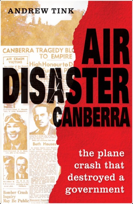 [history] Air Disaster Canberra  The Plane Crash That Destroyed a Government by Andrew Tink