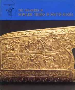 The Treasures of Nomadic Tribes in South Russia